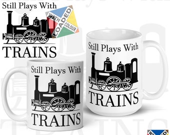 Todavía juega con trenes taza de café modelo tren regalo para los amantes del tren modelo ferrocarril taza de tren de vapor regalos de tren para los hombres taza de señal de tren