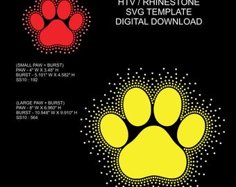 May include: A digital download SVG template featuring two paw prints with burst designs. One paw print is red, measuring 4" wide by 3.48" high, and the other is yellow, measuring 8" wide by 6.96" high. The text "HTV / RHINESTONE SVG TEMPLATE DIGITAL DOWNLOAD" is also included.