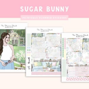 May include: Printable planner stickers with a pink and white theme. The image includes three sheets with illustrations of a woman, a house, and floral designs. The text "SUGAR BUNNY" and "PRINTABLE PLANNER STICKERS" are visible.