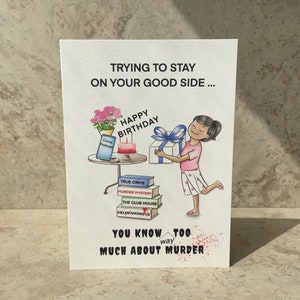 Murder Mystery Birthday Card,  True Crime Birthday Card, Murder Anniversary Card, You Know Too Much, Book Club, Detective, Investigator, 5x7