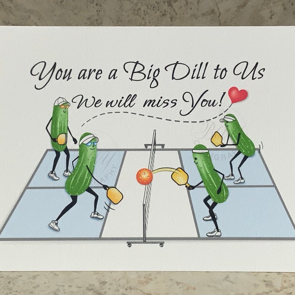We Will Miss You Card, Pickleball Card, Big Dill to Us, Goodbye Card, Going Away Card, Retirement Card, for Friends and Coworker,  5x7" size