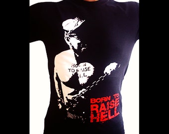 T-Shirt &quot;Born to Raise Hell&quot;