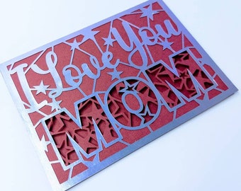 I Love You Mom SVG File Cricut Birthday Mom Cards Happy Mothers Day Cards Layered Happy Mother's Day SVG Cameo Laser Cut Brother Scan Cut