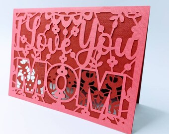 Happy Mother's Day Card Cricut SVG Flowers I Love You Mom SVG File Cricut Birthday Mom Cards Happy Mothers Day Cards Layered Cameo Laser Cut