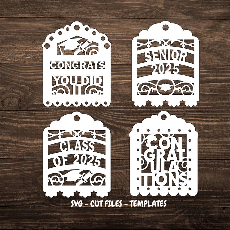 May include: Four white paper cut-out tags with graduation themes. The tags feature the text "Congrats You Did It", "Class of 2025", "Senior 2025", and "Congratulations".