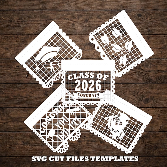 Class of 2026 Papel Picado SVG Banners Cricut Cut Files TEMPLATES Graduation Senior Laser Mexican Decor Silhouette Cameo