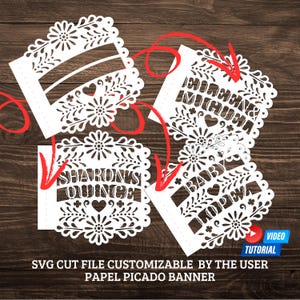 May include: White paper cut-out banners with floral and heart designs. The banners have text that reads "Sharon's Quince", "Eileen & Michael", and "Baby Lope". The image also includes the text "SVG CUT FILE CUSTOMIZABLE BY THE USER PAPEL PICADO BANNER".