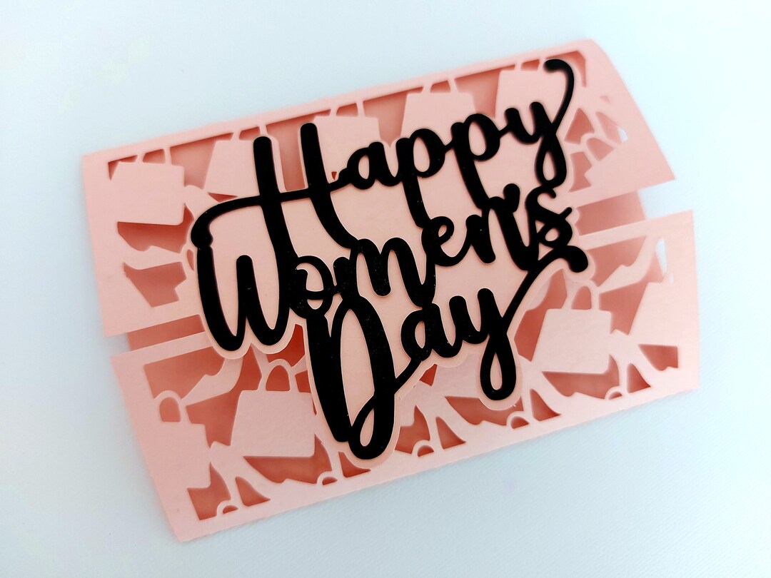 HAPPY WOMEN'S DAY Cricut Svg Cut File Card Template Greeting Cards for ...