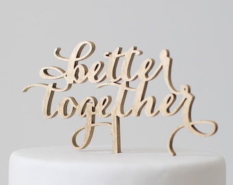 Better Together : Cake Topper