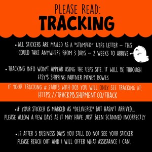 May include: An orange and black graphic with the words "PLEASE READ: TRACKING" in large, bold letters. The text explains sticker shipping details, including USPS and Etsy's shipping partner. A small white ghost illustration is in the upper right corner.