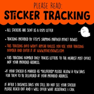 May include: Orange and black text on a black background with a white ghost illustration. The text reads "PLEASE READ: STICKER TRACKING" and includes information about sticker tracking and delivery.