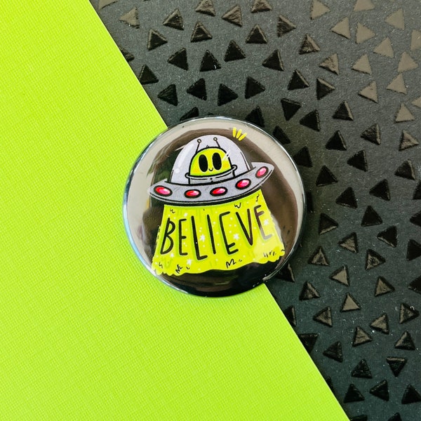 UFO Believer Button or Magnet | alien magnet | ufo Pin | ufo Magnet | alien pin