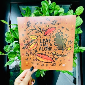Leaf Me Alone Art Print | Fall Decor Art | pun Art | Fall Art