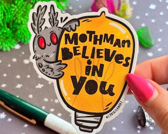 Mothman Believes In You Vinyl Sticker | Cryptid Sticker