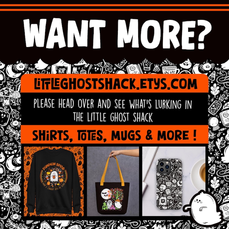 May include: A black sweatshirt with a white pumpkin spice graphic and text that says "Pumpkin Spice is my jam!"  The sweatshirt is on a background of black and orange Halloween themed doodles. The text "LITTLEGHOSTSHACK.ETYS.COM" is at the top of the image. The text "PLEASE HEAD OVER AND SEE WHAT'S LURKING IN THE LITTLE GHOST SHACK" is below the website address. The text "SHIRTS, TOTES, MUGS & MORE!" is at the bottom of the image.