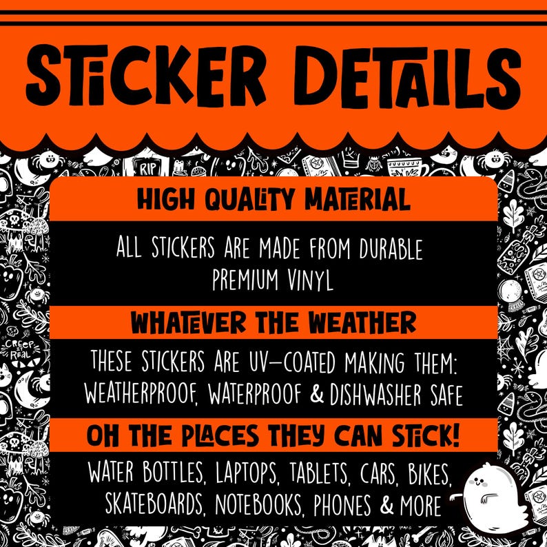 K&ouml;nnte beinhalten: Eine schwarze und orangefarbene Grafik mit dem Text "Sticker Details" in gro&szlig;en wei&szlig;en Buchstaben. Der Text "High Quality Material" ist in wei&szlig;en Buchstaben auf schwarzem Hintergrund. Der Text "All stickers are made from durable premium vinyl" ist in wei&szlig;en Buchstaben auf schwarzem Hintergrund. Der Text "Whatever the weather" ist in wei&szlig;en Buchstaben auf schwarzem Hintergrund. Der Text "These stickers are UV-coated making them: weatherproof, waterproof & dishwasher safe" ist in wei&szlig;en Buchstaben auf schwarzem Hintergrund. Der Text "Oh the places they can stick!" ist in wei&szlig;en Buchstaben auf schwarzem Hintergrund. Der Text "Water bottles, laptops, tablets, cars, bikes, skateboards, notebooks, phones & more" ist in wei&szlig;en Buchstaben auf schwarzem Hintergrund.
