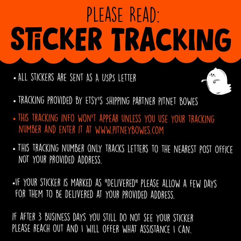 May include: Orange and black text on a black background with a white ghost illustration. The text reads "PLEASE READ: STICKER TRACKING" and includes information about sticker tracking and delivery.