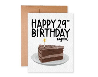 Happy 29th Birthday...Again | Funny Birthday Card