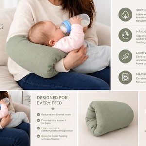 May include: An arm slip-on nursing pillow in a solid sage green colour. The pillow is made of soft muslin cotton fabric and is designed to slide onto an arm to provide support during feeding. The product is lightweight, portable, and machine washable.
