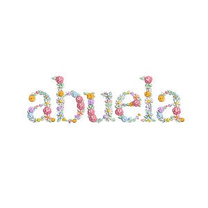 Maschinenstickerei ABUELA in geblümten Buchstaben 5X7 HOOP Zierliche Blumen Heirloom Stickdatei Broderiemaschine Ricamo macchina bordado