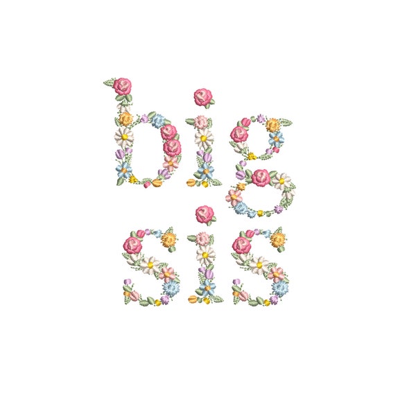 Machine embroidery design 4X4" hoop BIG SIS floral letters  Dainty flower Heirloom Girl Stickdatei  Broderie machine Ricamo macchina bordado