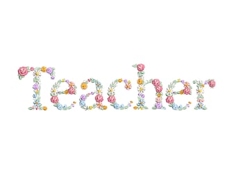 May include: The word "Teacher" spelled out in colorful flowers. The flowers are pink, purple, yellow, blue, and white.
