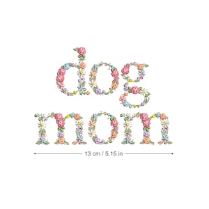 Machine embroidery design DOG MOM in floral letters 5X7 Hoop Dainty Heirloom dog pet mama embro Stickdatei Broderie machine Ricamo macchina
