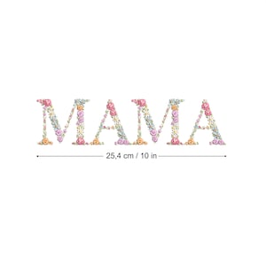 Maschinenstickerei MAMA 25 cm MAMA floral Buchstabe Dainty Heirloom Stickdatei Broderie Stickdatei 5x12 cm repositionierbar