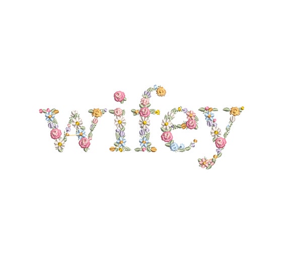 Machine Embroidery Design WIFEY in Floral Letters 5X7 HOOP - Etsy