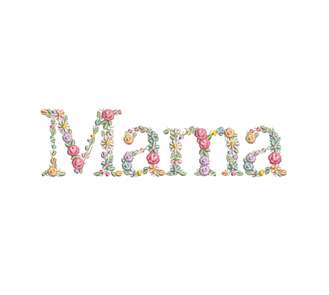 Machine Embroidery Design MAMA in Floral Letters 5X7 HOOP Dainty Flower ...
