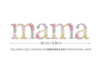 Maschinenstickerei 25 cm/9.87" MAMA florale Buchstaben Dainty Heirloom Stickdatei Brother 5X12 Repositional Hoop PES Split Stickdatei