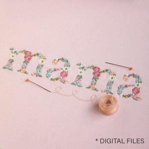Machine embroidery design MAMA 16CM/6.40" floral letters Dainty flower Heirloom Stickdatei 7X4" Brother repositional hoop