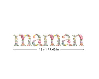 Broderie numerique MAMAN 19 cm Fête des Mères Broderie machine lettres fleuries  Ricamo macchina  Bordado a màquina