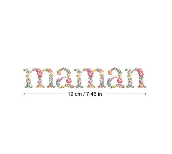 Broderie numerique MAMAN 19 cm Fête des Mères Broderie machine lettres fleuries  Ricamo macchina  Bordado a màquina