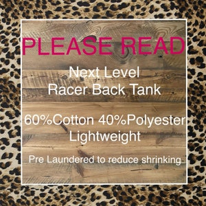 May include: PLEASE READ. Next Level Racer Back Tank. 60% Cotton 40% Polyester Lightweight. Pre Laundered to reduce shrinking.