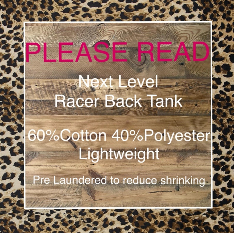 May include: PLEASE READ. Next Level Racer Back Tank. 60% Cotton 40% Polyester Lightweight. Pre Laundered to reduce shrinking.