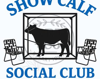 Show Calf Social Club PNG | Livestock Design (Digital File)
