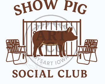 Show Pig Social Club | Show Pigs | Digital File | PNG