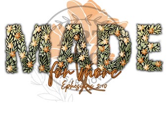 Made For More | Digital File | PNG