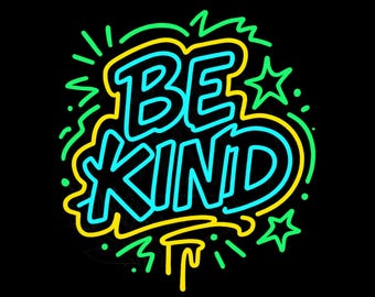 Be Kind | Graffiti | Neon | Digital File | PNG