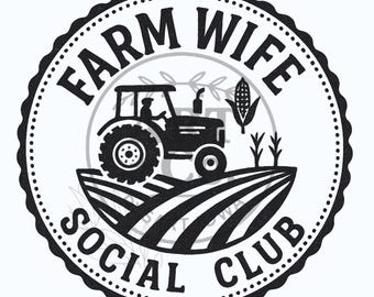 Farm Wife Social Club | Farmer | Farmers Wife | Digital File | PNG
