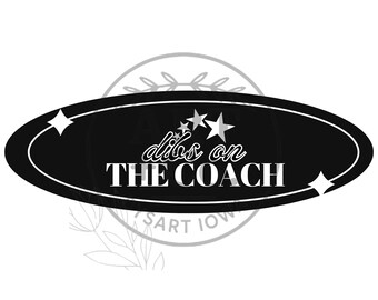 Dibs On The Coach | Fichier numérique | PNG