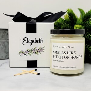 Smells Like Bitch of Honor Candle Matron of Honor Proposal Maid of Honor Funny Gift Bridal Party Gift Wedding Party Gift MOH Proposal Gift image 6