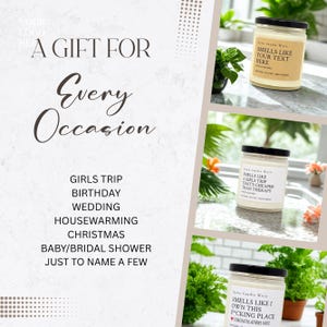 May include: Three glass candles with black lids and white labels featuring custom text. The labels read: SMELLS LIKE YOUR TEXT HERE, SMELLS LIKE A GIRLS TRIP THAT'S CHEAPER THAN THERAPY, and SMELLS LIKE I OWN THIS F*CKING PLACE. Text includes A GIFT FOR Every Occasion.