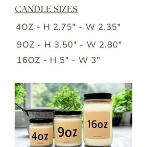 May include: Three glass jar candles with black lids, labeled 4oz, 9oz, and 16oz. The image also shows the candle sizes: 4oz - H 2.75" - W 2.35", 9oz - H 3.50" - W 2.80", and 16oz - H 5" - W 3". The candles are on a white surface.