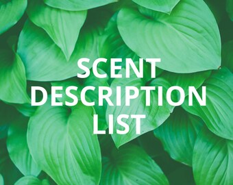 Scent Description List - Not Intended for Purchase - For Informational Purposes Only