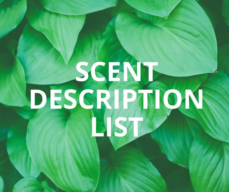 Scent Description List Not Intended for Purchase for Informational