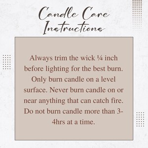 May include: A square sign with the heading Candle Care Instructions in dark brown text. The body text reads: Always trim the wick 1/4 inch before lighting for the best burn. Only burn candle on a level surface. Never burn candle on or near anything that can catch fire. Do not burn candle more than 3-4hrs at a time.
