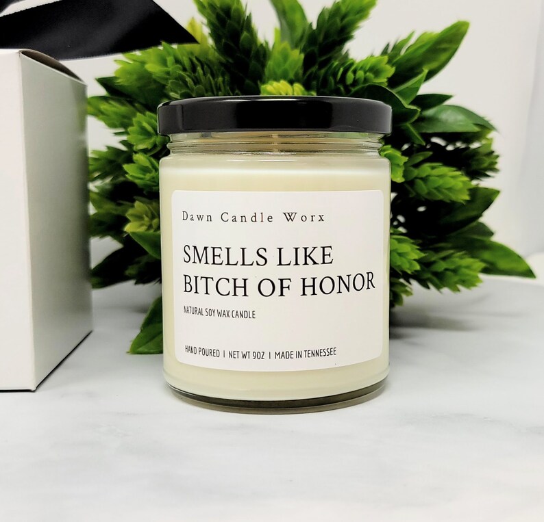 Smells Like Bitch of Honor Candle Matron of Honor Proposal Maid of Honor Funny Gift Bridal Party Gift Wedding Party Gift MOH Proposal Gift image 2