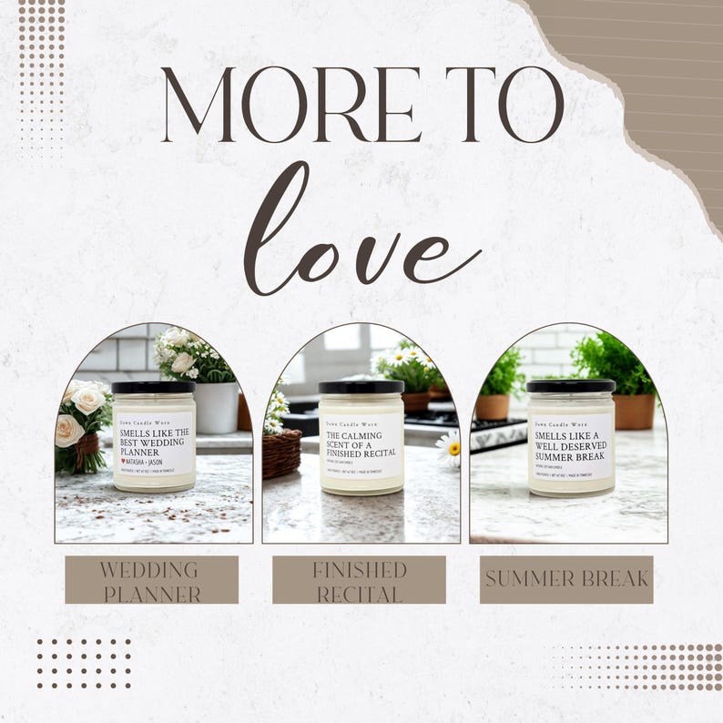 May include: Three glass jar candles with black lids and white labels. The first label reads: SMELLS LIKE THE BEST WEDDING PLANNER NATASHA + JASON. The second reads: THE CALMING SCENT OF A FINISHED RECITAL. The third reads: SMELLS LIKE A WELL DESERVED SUMMER BREAK.